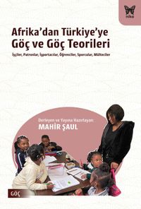 Afrika'dan Türkiye'ye Göç ve Göç Teorileri