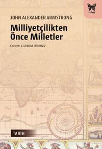 Milliyetçilikten Önce Milletler