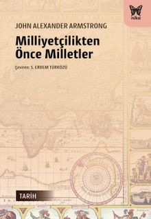 Milliyetçilikten Önce Milletler