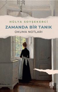 Zamanda Bir Tanık & Okuma Notları