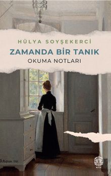 Zamanda Bir Tanık & Okuma Notları