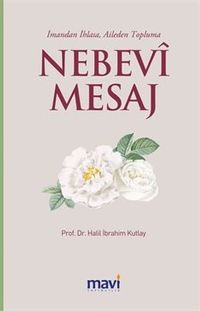 Nebevi Mesaj/İmandan İhlasa, Aileden Topluma