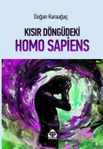Kısır Döngüdeki Homo Sapiens