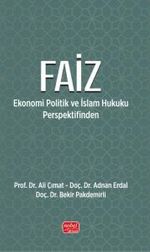 Faiz & Ekonomi Politik ve İslam Hukuku Perspektifinden
