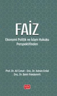 Faiz & Ekonomi Politik ve İslam Hukuku Perspektifinden