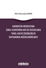Anoreksiya Nervoza'nın Zorla Tedavisinin AİHS'e Düzenlenen Temel Hak ve Özgürlükler Kapsamında Değerlendirilmesi
