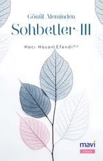 Gönül Aleminden Sohbetler 3