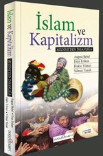 İslam ve Kapitalizm & Medine'den İnsanlığa