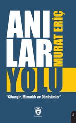 Anılar Yolu & Cihangir, Mimarlık ve Dönüşümler