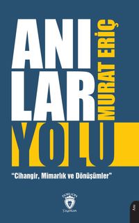 Anılar Yolu & Cihangir, Mimarlık ve Dönüşümler