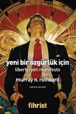 Yeni Bir Özgürlük İçin & Liberteryen Manifesto