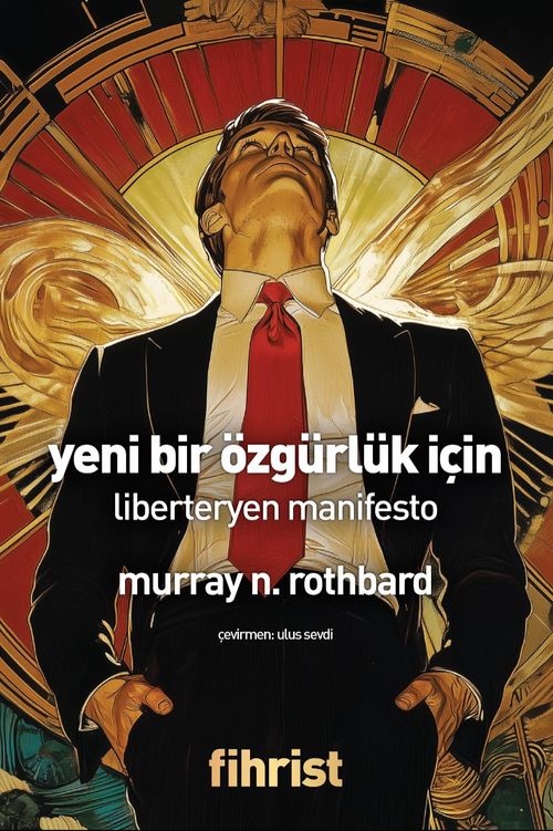 Yeni Bir Özgürlük İçin & Liberteryen Manifesto