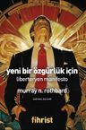 Yeni Bir Özgürlük İçin &amp; Liberteryen Manifesto