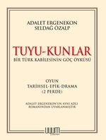 Tuyu-Kunlar & Bir Türk Kabilesinin Göç Öyküsü