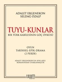 Tuyu-Kunlar & Bir Türk Kabilesinin Göç Öyküsü