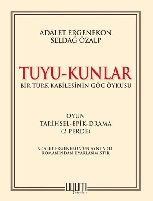 Tuyu-Kunlar & Bir Türk Kabilesinin Göç Öyküsü