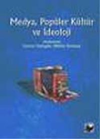 Medya, Popüler Kültür ve İdeoloji