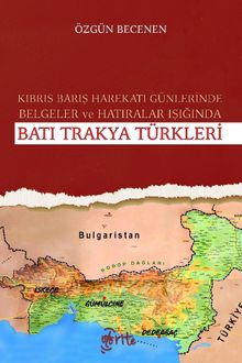 Kıbrıs Barış Harekatı Günlerinde Belgeler ve Hatıralar Işığında Batı Trakya Türkleri