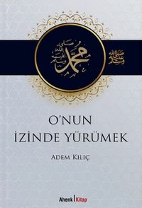 O'nun İzinde Yürümek