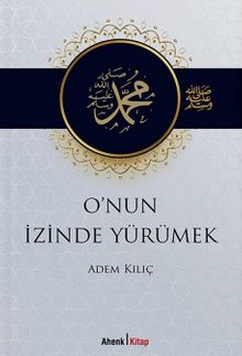 O'nun İzinde Yürümek