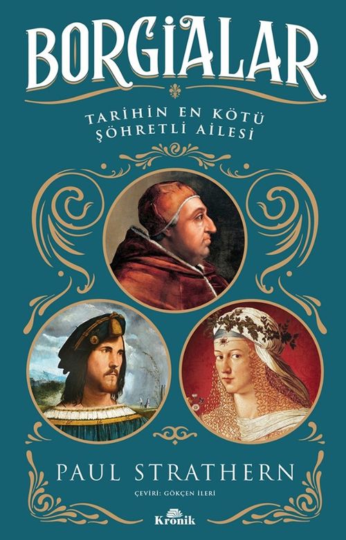 Borgialar & Tarihin En Kötü Şöhretli Ailesi