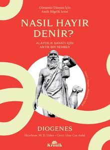 Nasıl Hayır Denir? & Alaycılık Sanatı İçin Antik Bir Rehber