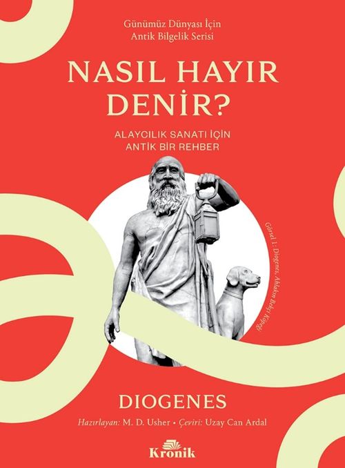 Nasıl Hayır Denir? & Alaycılık Sanatı İçin Antik Bir Rehber