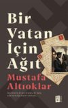 Bir Vatan İ&ccedil;in Ağıt