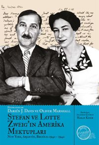 Stefan ve Lotte Zweig'ın  Amerika Mektupları & New York, Arjantin ve Brezilya 1940-1942