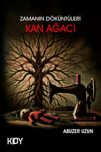 Zamanın Döküntüleri : Kan Ağacı