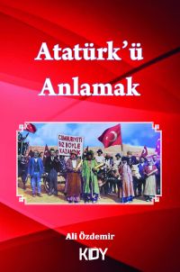 Atatürk'ü Anlamak 