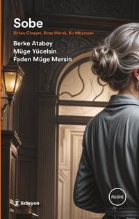 Sobe & Birkaç Cinayet, Biraz Merak, Bir Müyesser