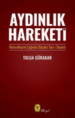Aydınlık Hareketi & Küreselleşme Çağında Ulusalcı Tarz-ı Siyaset