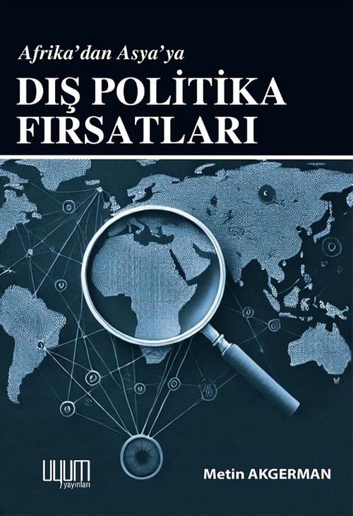 Afrika'dan Asya'a Dış Politika Fırsatları