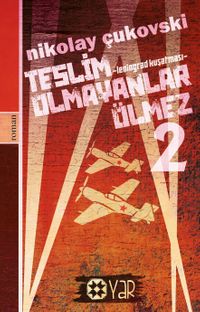 Teslim Olmayanlar Ölmez 2 & Leningrad Kuşatması