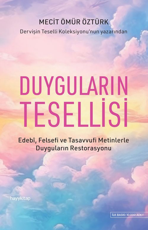 Dervişin Teselli Koleksiyonu 4 / Duyguların Tesellisi & Edebi, Felsefi ve Tasavvufi Metinlerle Duyguların Restorasyonu