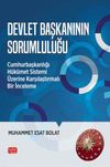 Devlet Başkanının Sorumluluğu & Cumhurbaşkanlığı H&uuml;k&uuml;met Sistemi &Uuml;zerine Karşılaştırmalı Bir İnceleme
