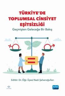 Türkiye'de Toplumsal Cinsiyet Eşitsizliği & Geçmişten Geleceğe Bir Bakış