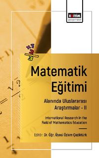 Matematik Eğitimi Alanında Uluslararası Araştırmalar II