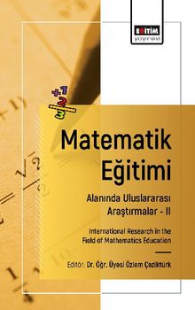 Matematik Eğitimi Alanında Uluslararası Araştırmalar II