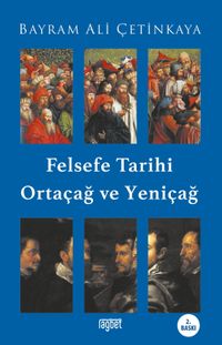 Felsefe Tarihi Ortaçağ ve Yeniçağ