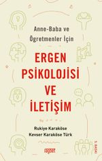 Anne Baba ve Öğretmenler İçin Ergen Psikolojisi ve İletişim
