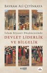 İslam Siyaset Düşüncesinde Devlet Liderlik ve Bilgelik