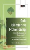 Gıda Bilimleri ve M&uuml;hendisliği Alanında Uluslararası Araştırmalar 1