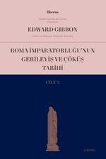 Roma İmparatorluğu'nun Gerileyiş ve Çöküş Tarihi (Cilt III)