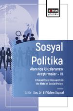 Sosyal Politika Alanında Uluslararası Araştırmalar III