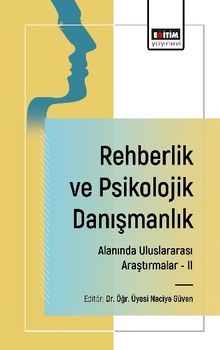 Rehberlik ve Psikolojik Danışmanlık Alanında Uluslararası Araştırmalar II