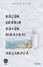 Küçük Şehrin Büyük Hikayesi Akçakoca
