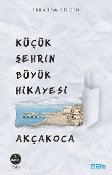 Küçük Şehrin Büyük Hikayesi Akçakoca
