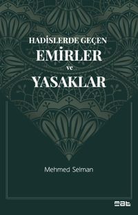 Hadislerde Geçen Emirler ve Yasaklar